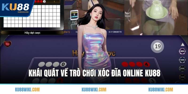 Khái quát về trò chơi xóc đĩa online KU88