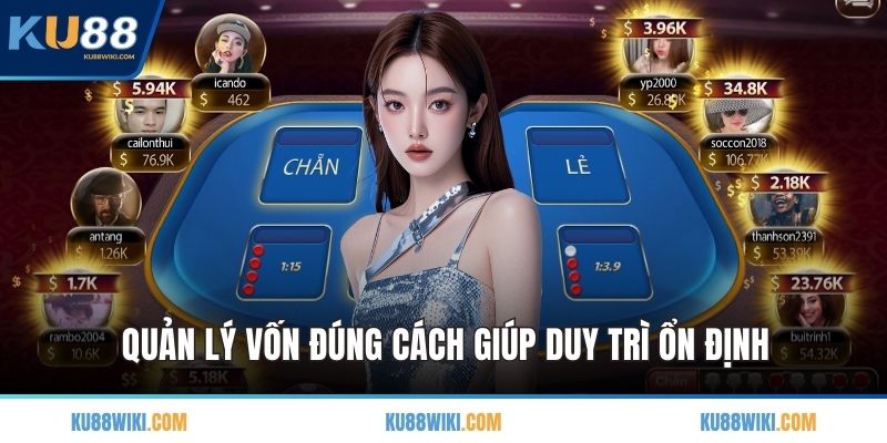 Quản lý vốn đúng cách giúp duy trì ổn định